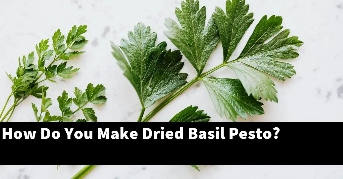 How Do You Make Dried Basil Pesto?