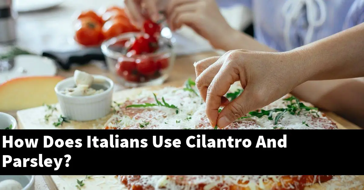 How Does Italians Use Cilantro And Parsley?