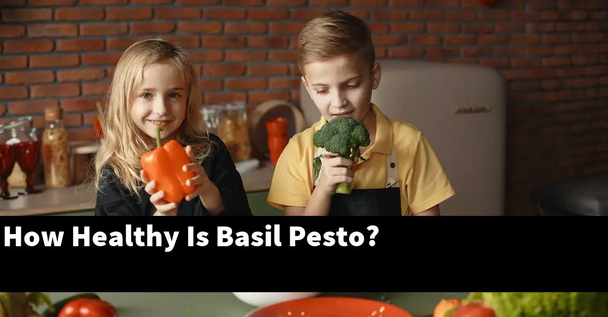 How Healthy Is Basil Pesto?
