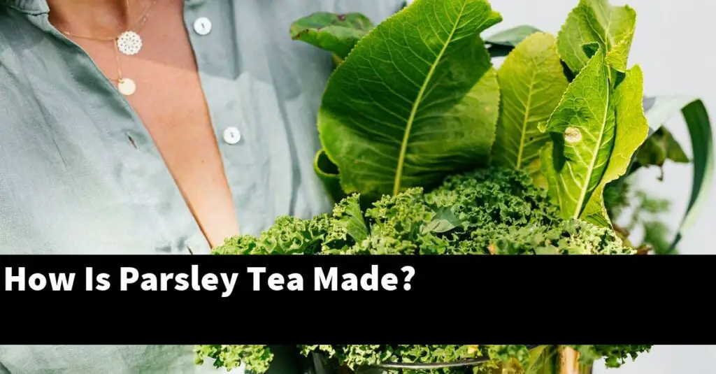 How Is Parsley Tea Made? Outdoor Herb Garden