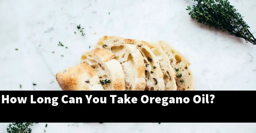 How Long Can You Take Oregano Oil? Outdoor Herb Garden