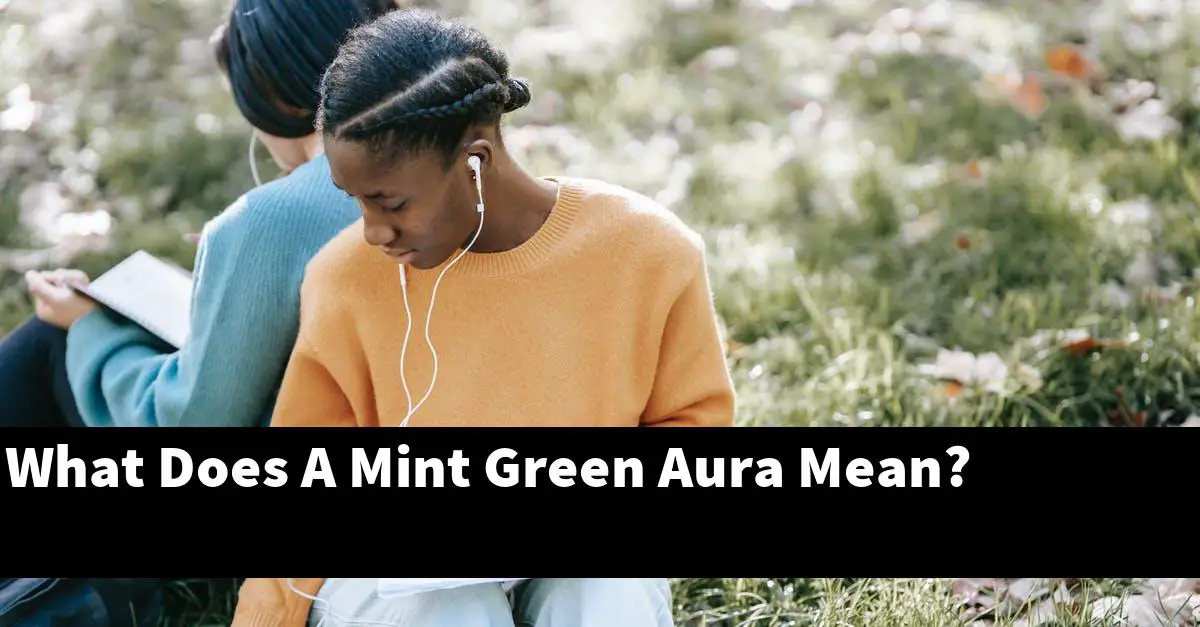 What Does A Mint Green Aura Mean?