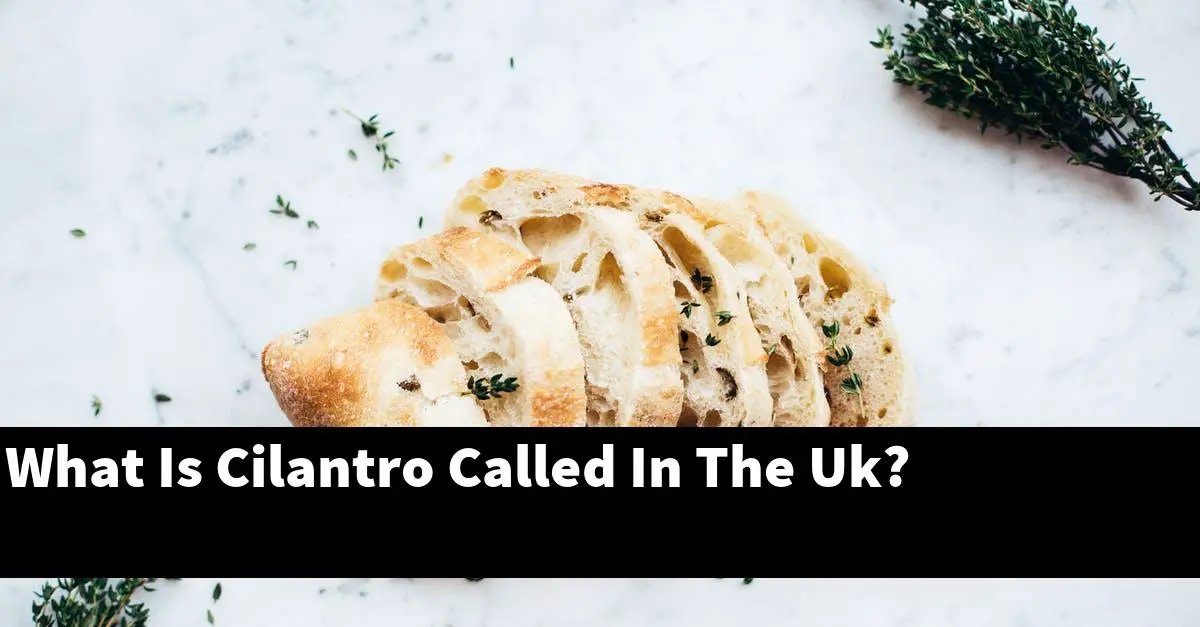 What Is Cilantro Called In The Uk?