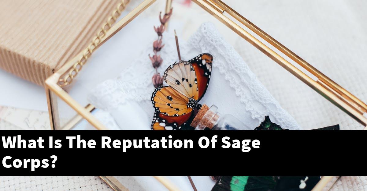 What Is The Reputation Of Sage Corps?