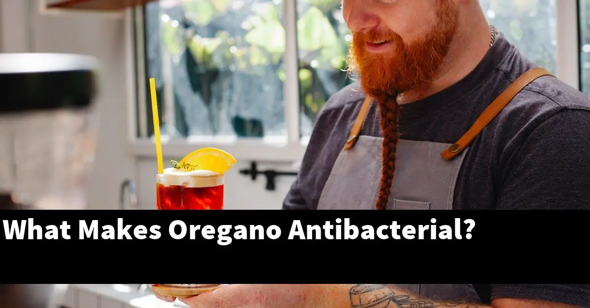 What Makes Oregano Antibacterial?